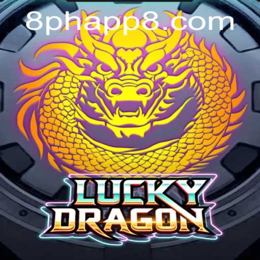 Unveiling LuckyDragon: An Immersive Journey in the 8ph App Ecosystem
