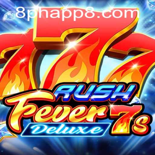 Exploring RushFever7sDeluxe: The Thrilling Mobile Game on 8ph App